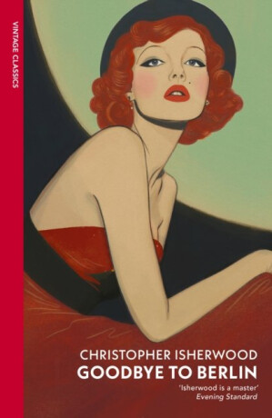 Goodbye to Berlin - Christopher Isherwood