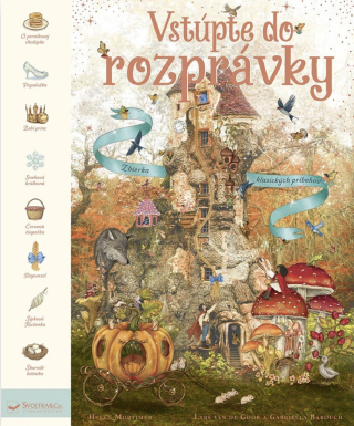 Vstúpte do rozprávky Zbierka klasických príbehov - 