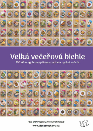 Velká večeřová bichle - Pavlína Mähringová,Veronika Břicháčková