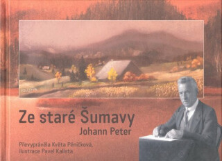 Ze staré Šumavy - Johann Peter