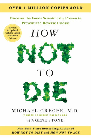 How Not to Die - Michael Greger