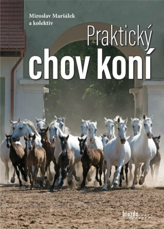 Praktický chov koní - Miroslav Maršálek