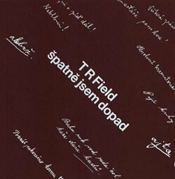 Špatně jsem dopad - T.R. Field