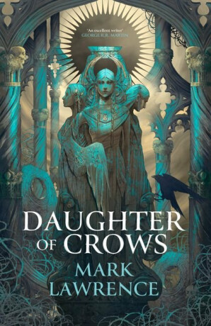 The Daughter of Crows - Mark Lawrence