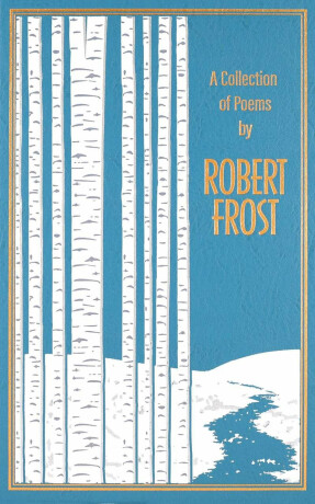 Collection of Poems by Robert Frost - Robert Frost