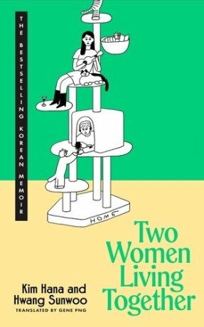 Two Women Living Together - Kim Hana,Hwang Sunwoo