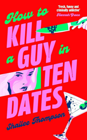 How to Kill a Guy in Ten Dates - Shailee Thompson