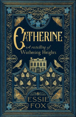 Catherine: A Retelling of Wuthering Heights - Fox Essie