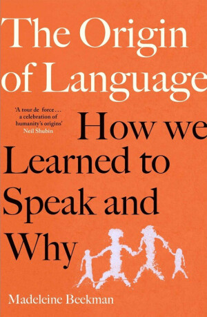 Origin of Language - Madeleine Beekman