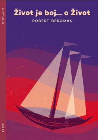 Život je boj... o Život - Robert Bergman