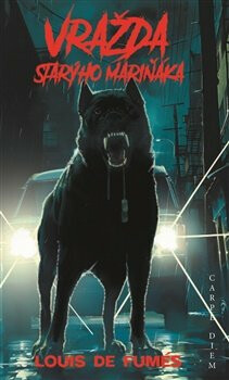 Vražda starýho mariňáka - Louis de Fumes