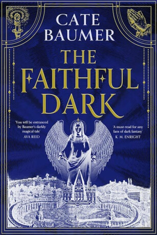 The Faithful Dark - Cate Baumer