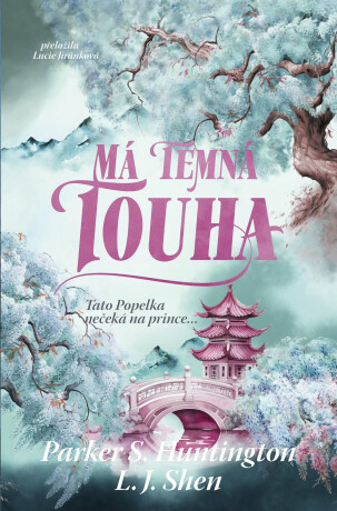 Má temná touha - L.J. Shen,Parker S. Huntington