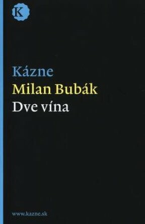 Kázne - Dve vína (poškozená) - Milan Bubák