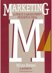 Marketing a práce s absolventy vysokých škol - Milan Beneš