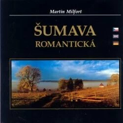 Šumava romantická (poškozená) - Martin Milfort