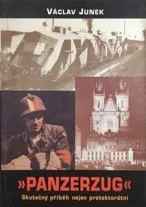 Panzerzug - skutečný příběh nejen protektorátní - Václav Junek