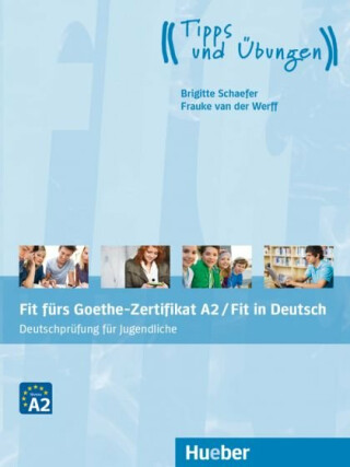 Fit fürs Goethe-Zertifikat A2 / Fit in Deutsch Lehrbuch mit Audios online - Frauke van der Werff,Brigitte Schaefer