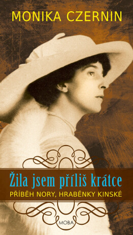 Žila jsem příliš krátce - Monika Czerninová