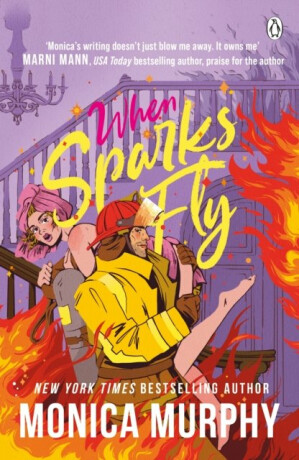 When Sparks Fly - Monica Murphy