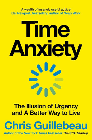 Time Anxiety - Chris Guillebeau