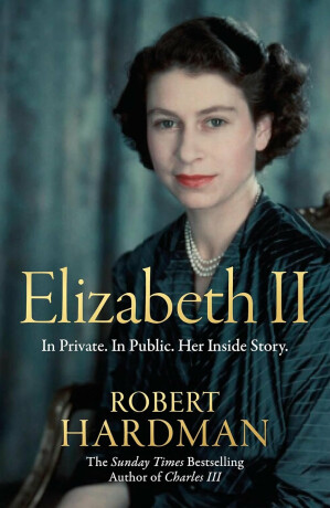 Elizabeth II - Robert Hardman