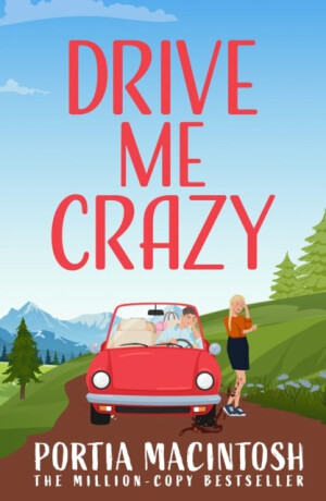 Drive Me Crazy - Portia MacIntosh