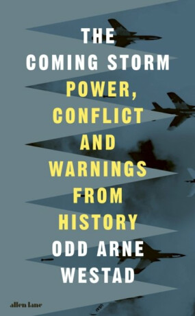 The Coming Storm - Odd Arne Westad