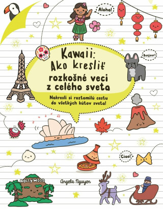 Kawaii Ako kresliť rozkošné veci z celého sveta - Angela Nguyen
