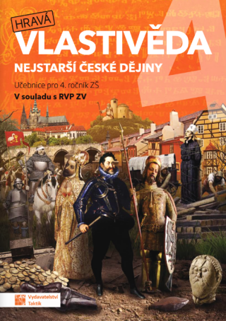 Hravá vlastivěda 4 - Nejstarší české dějiny - učebnice - 