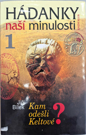Hádanky naší minulosti 1 (poškozená) - Jiří Bílek,Magda Váňová,Jiří Štork