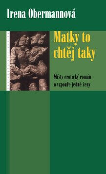 Balíček 2ks Matky to chtěj taky + Dámské kupé (poškozená) - Anita Nairová,Irena Obermannová