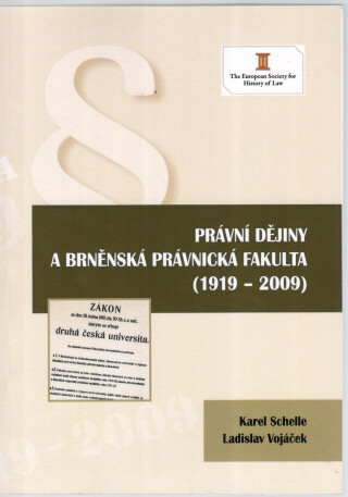 Právní dějiny a brněnská právnická fakulta - Karel Schelle,Ladislav Vojáček