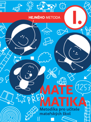 Předmatematika - metodika pro učitele mateřských škol - Jana Slezáková-Kratochvílová,Petra Prokopová Machalová,Eva Šubrtová,Ivica Mária Grafová,Lenka Rybová,Magdalena Málková