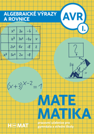 Algebraické výrazy a rovnice I. díl - 