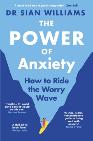 The Power of Anxiety - Sian Williams