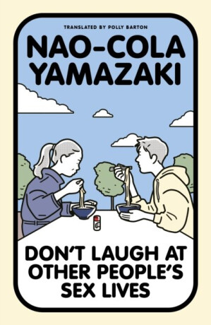 Don't Laugh at Other People's Sex Lives - Nao-Cola Yamazaki