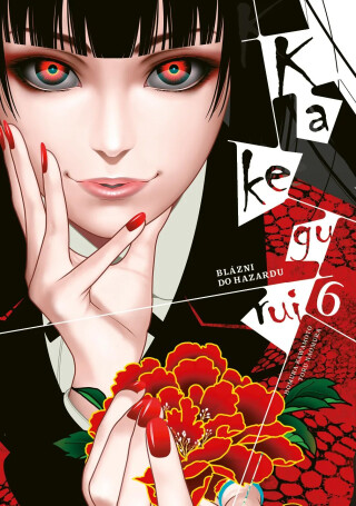 Kakegurui: Blázni do hazardu 6 - Homura Kawamoto,Toru Naomura