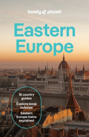Lonely Planet Eastern Europe - Mark Baker,Anthony Ham