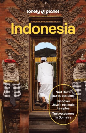 Lonely Planet Indonesia - Paul Harding,Anthony Ham,Ray Bartlett,Lonely Planet,Eveleigh Mark,Narina Exelby,Jade Bremner,Sarah Reid,Marco Ferrarese