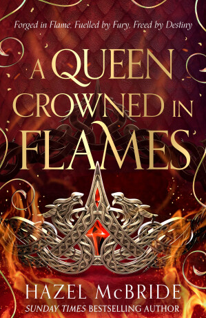 A Queen Crowned in Flames - Hazel McBride