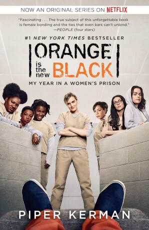 Orange Is the New Black (Movie Tie-in Edition) - Piper Kerman