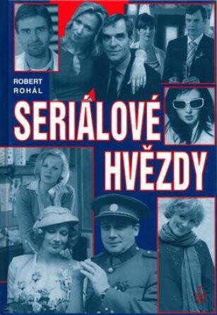 Seriálové hvězdy (poškozená) - Robert Rohál