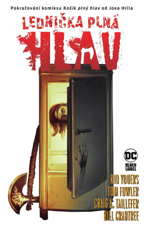 Košík a lednička plné hlav - Joe Hill,Bill Crabtree,Tom Fowler,Rio Youers,Craig A. Taillefer