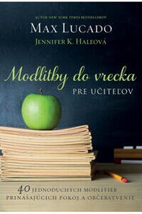 Modlitby do vrecka pre ucitelov - Max Lucado,Jennifer K. Haleová