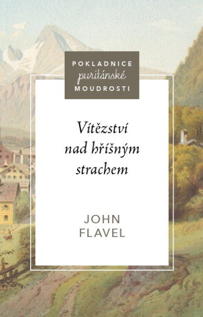 Vítězství nad hříšným strachem - John Flavel