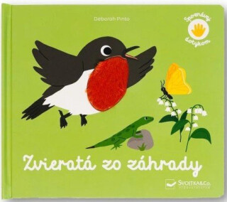 Spoznávaj dotykom Zvieratá zo záhrady - Deborah Pinto