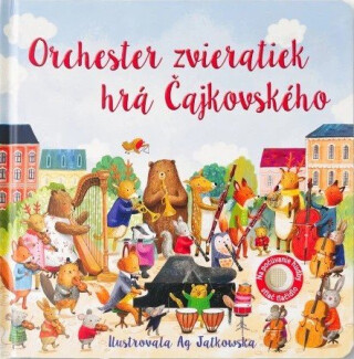 Orchester zvieratiek hrá Čajkovského - Sam Taplin