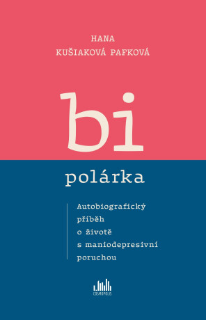 Bipolárka - Hana Kušiaková Pafková