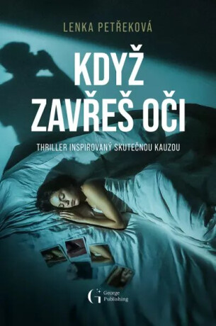 Když zavřeš oči - Lenka Petřeková